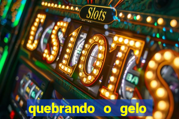 quebrando o gelo livro personagens